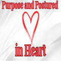 Purposed & postured in Heart 