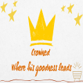 Crowned - Where his goodness leads