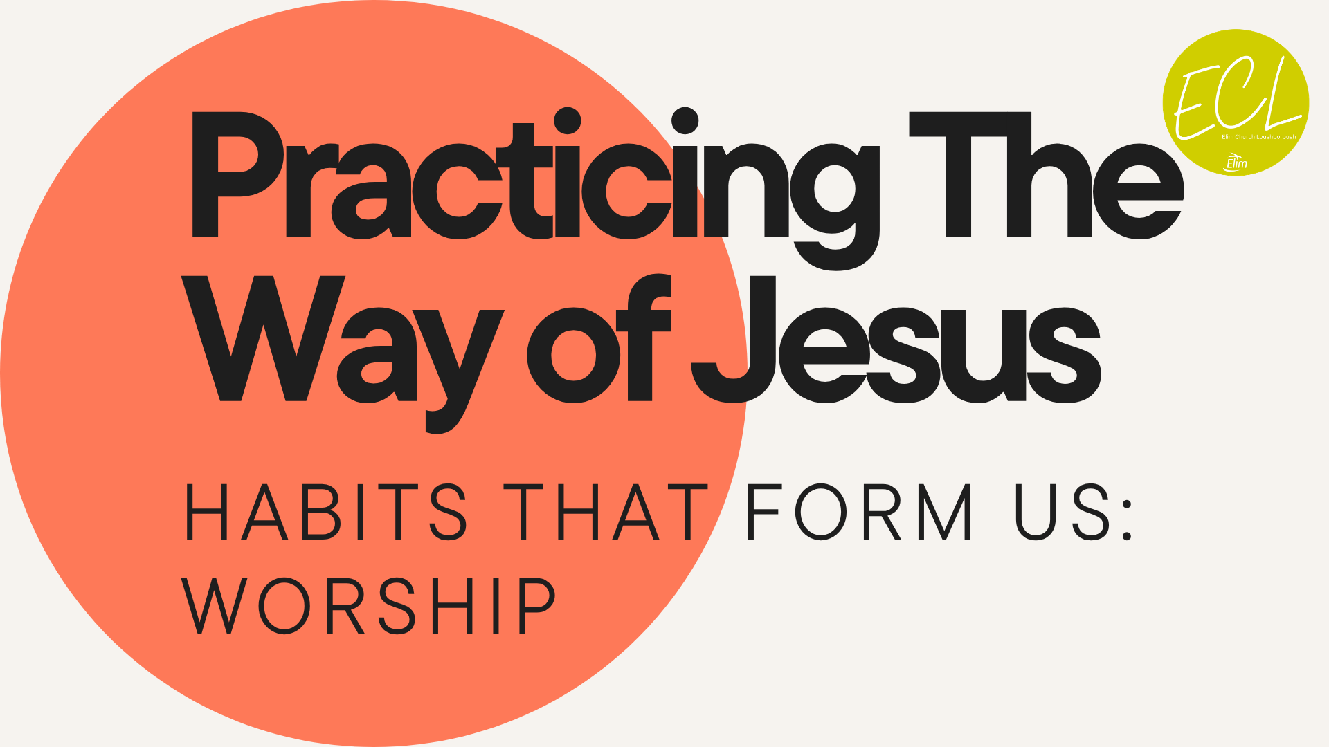 Practicing The Way With Jesus: Worship 